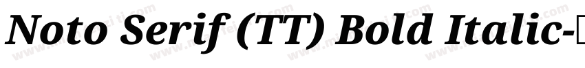 Noto Serif (TT) Bold Italic字体转换